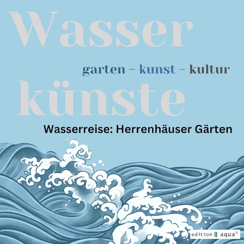 Herrenhäuser Gärten als Musterbeispiel für einen Wassergarten des Barock
