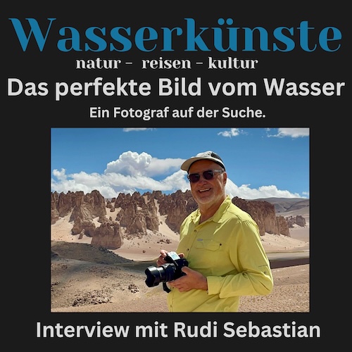 Das perfekte Bild vom Wasser mit Rudi Sebastian