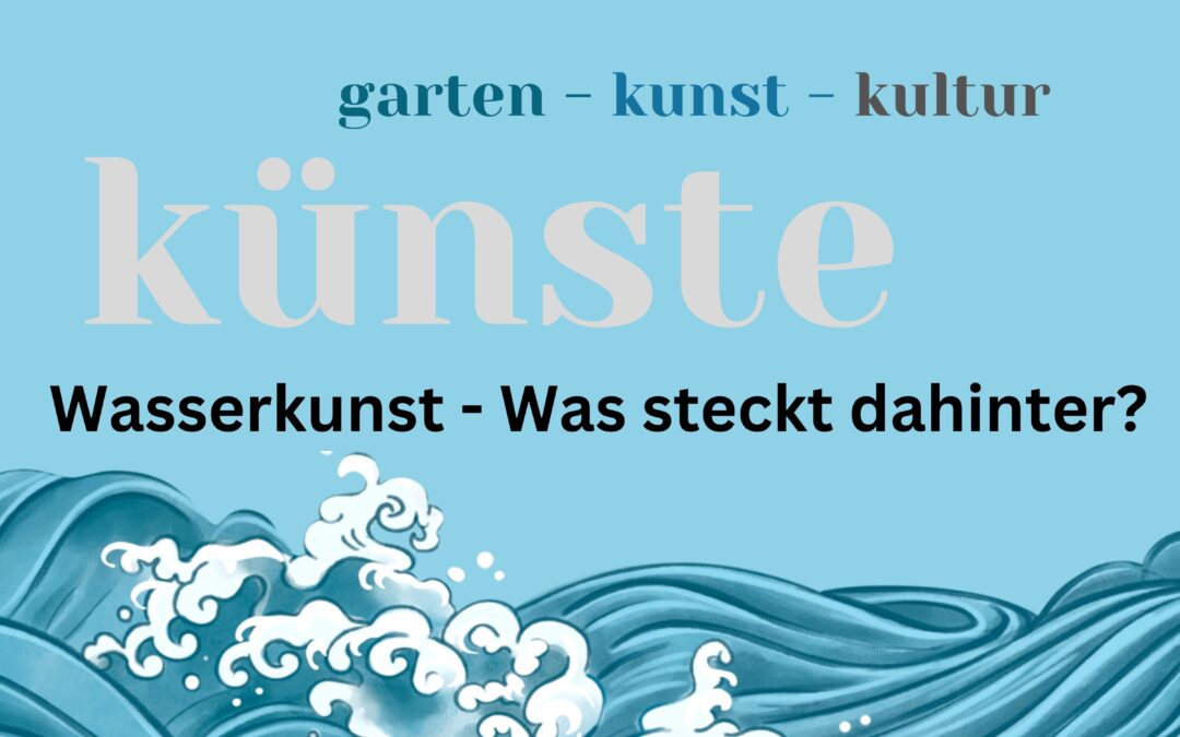 Wasserkünste – Was ist das?